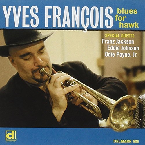 Yves Francois/Blues For Hawk