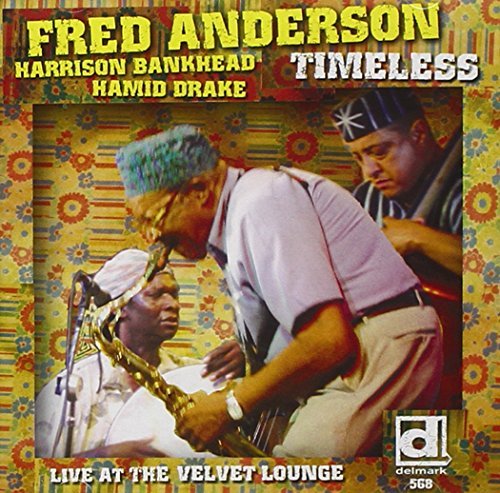 Fred Anderson/Timeless: Live At The Velvet L