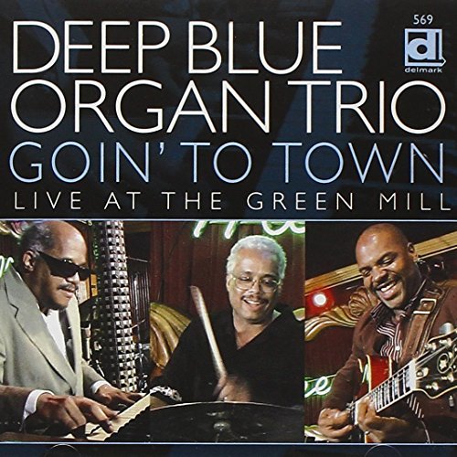 Deep Blue Organ Trio/Going To Town-Live At The Gree