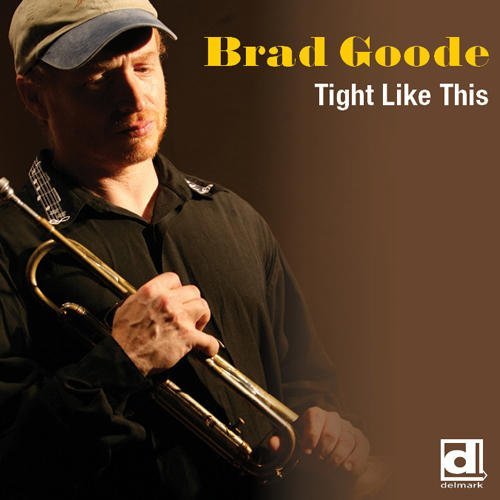 Brad Goode/Tight Like This