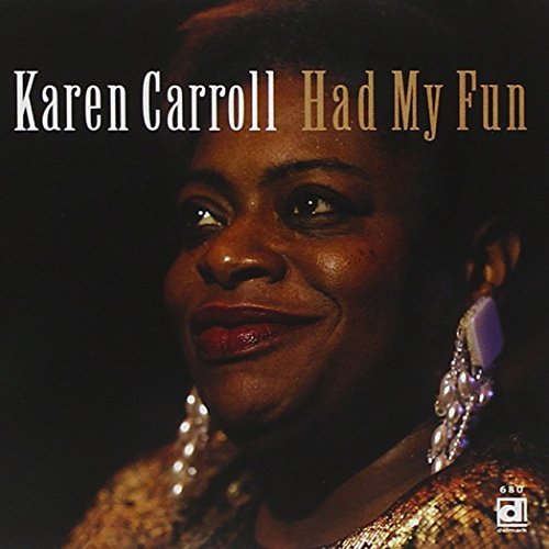 Karen Carroll Had My Fun 