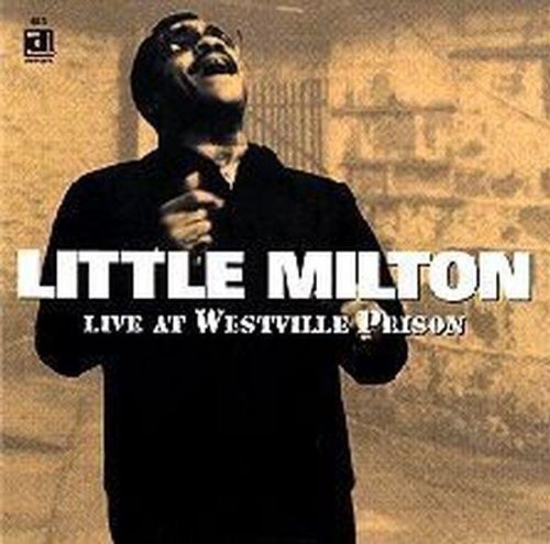 Little Milton/Live At Westville Prison