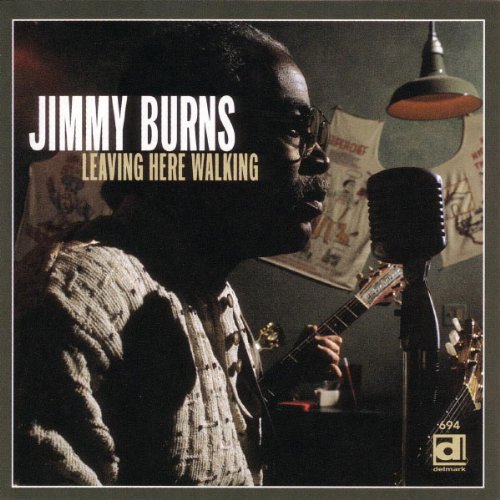 Jimmy Burns/Leaving Here Walking
