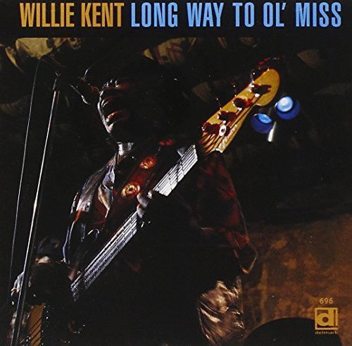 Willie Kent Long Way To Ol'miss 