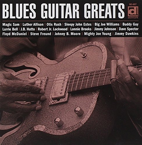 Blues Guitar Greats Blues Guitar Greats Williams Estes Brooks Hutto 