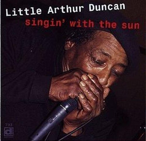 Little Arthur Duncan/Singin' With The Sun