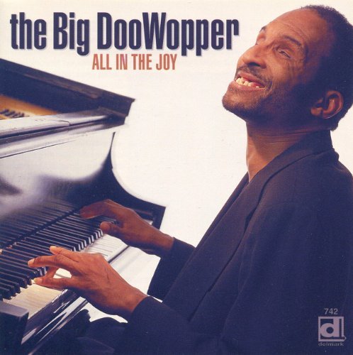 Big Doo Wopper/All In The Joy