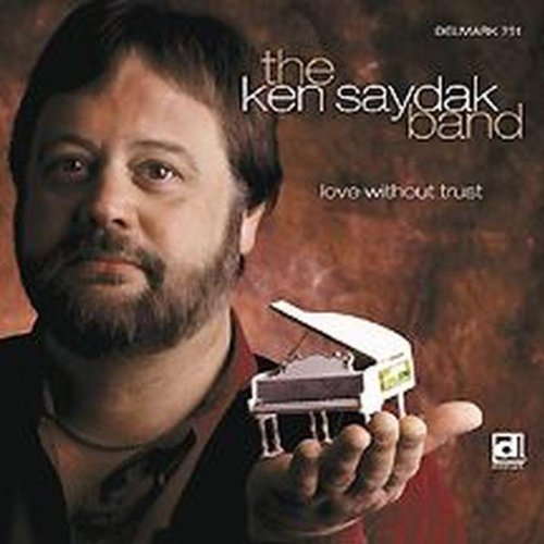 Ken Saydak/Love Without Trust