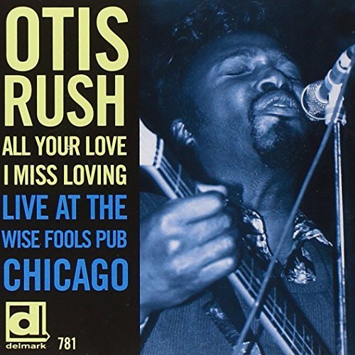 Otis Rush/All Your Love I Miss Loving-Li