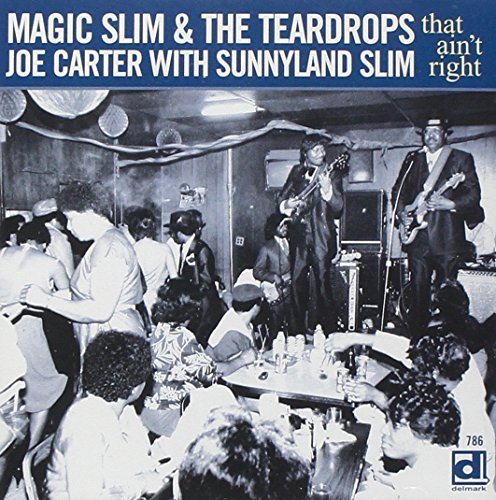 Magic Slim & Joe Carter/That Ain'T Right!