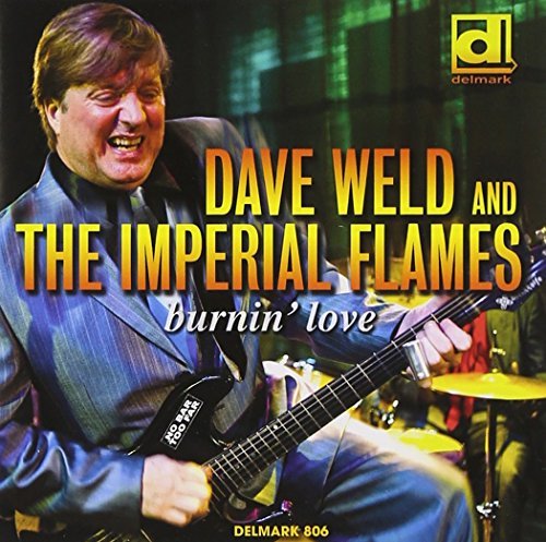 Dave Weld & The Imperial Flames Burnin' Love 