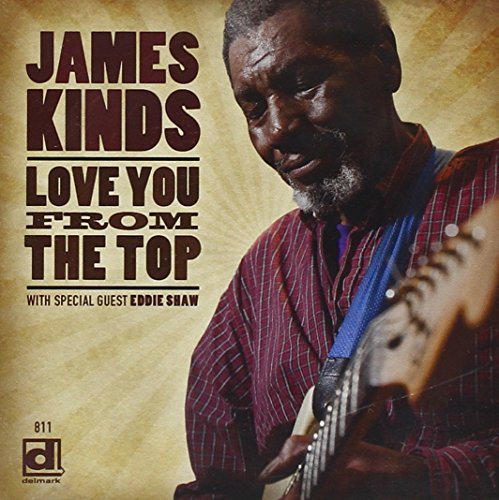 James Kinds/Love You From The Top