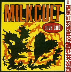 Milk Cult/Love God