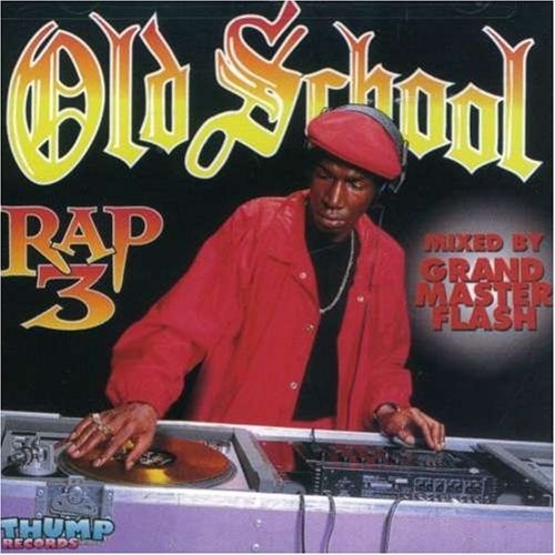 Old School Rap/Vol. 3-Old School Rap@Young Mg/Tone Loc/Biz Markie@Old School Rap