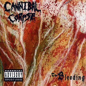 Cannibal Corpse/Bleeding@Explicit Version