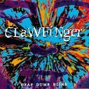 Clawfinger/Deaf Dumb Blind