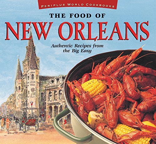 John Demers The Food Of New Orleans Authentic Recipes From The Big Easy [cajun & Creo 