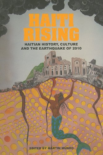 Martin Munro/Haiti Rising@ Haitian History, Culture and the Earthquake of 20