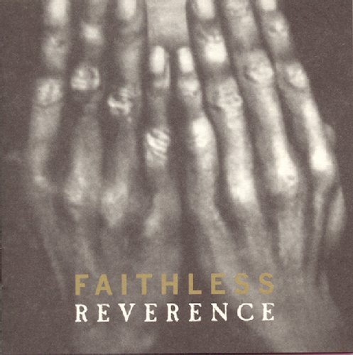 Faithless/Reverence