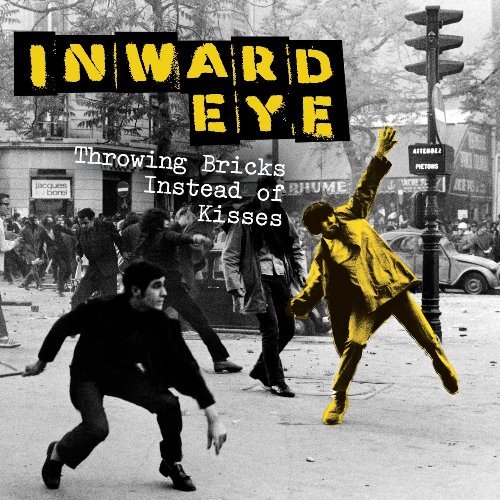 Inward Eye/Throwing Bricks Instead Of Kisses