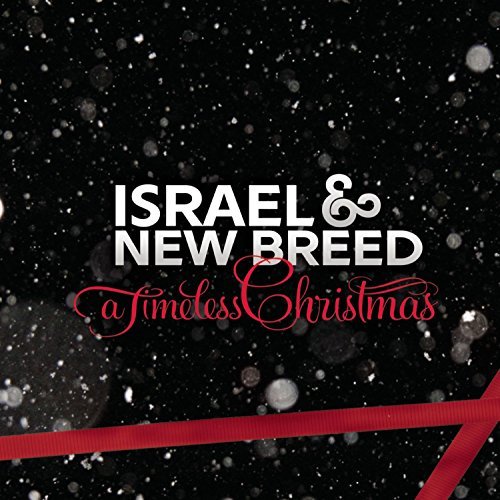 Israel & New Breed/Timeless Christmas@Timeless Christmas