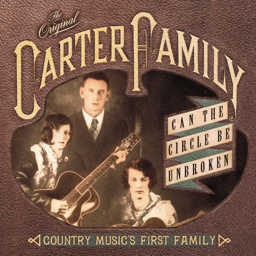 Carter Family Can The Circle Be Unbroken Remastered 