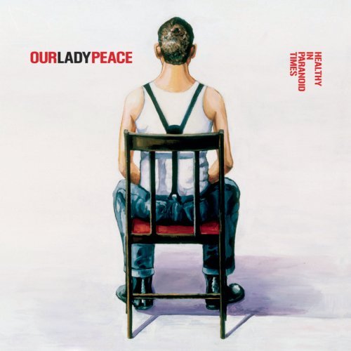 Our Lady Peace/Healthy In Paranoid Times