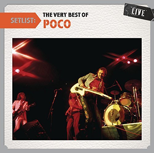 Poco/Setlist: The Very Best Of Poco