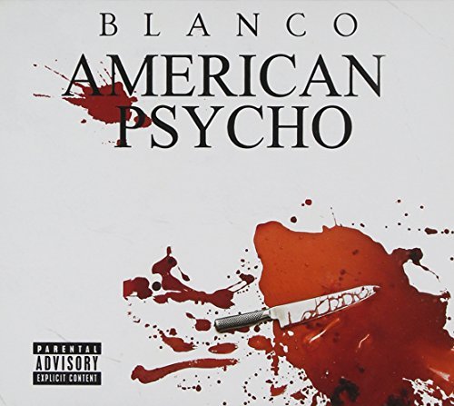 Blanco/American Psycho@Explicit Version@2 Cd
