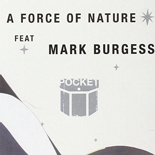Pocket/Force Of Nature@Feat. Mark Burgess