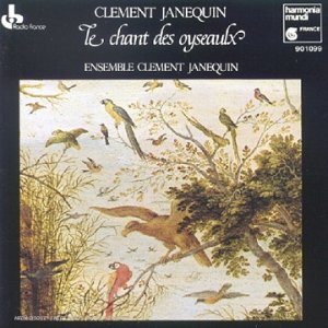 C. Janequin/Chant Des Oiseaux@Clement Janequin Ens