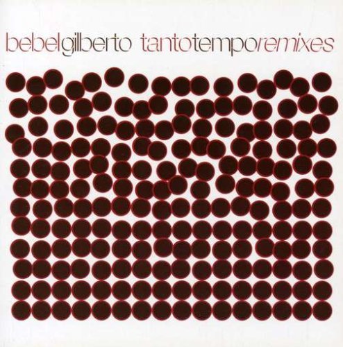 Bebel Gilberto/Tanto Tempo Remixes@Import-Bra