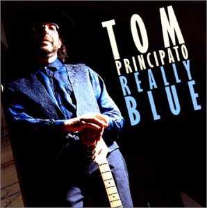 Tom Principato/Really Blue