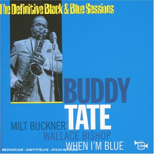 Buddy Tate/When I'M Blue@Import-Fra@Definitive Black & Blue Sessio