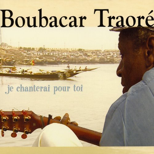 Boubacar Traore/Je Chanterai Pour Toi