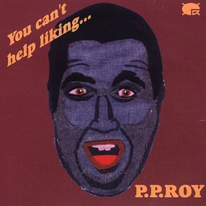 PP Roy/You Can't Help Liking... (CAT 106 LP)