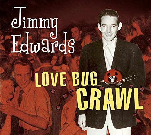 Jimmy Edwards/Love Bug Crawl