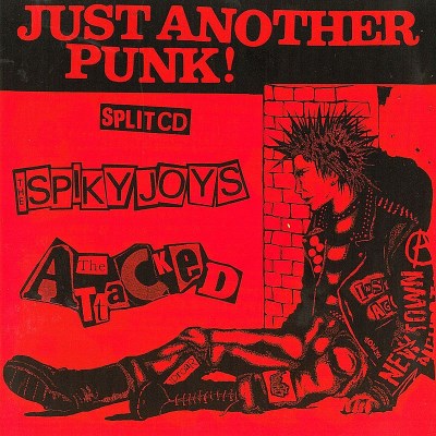Spiky Joys/The Attacked/Just Another Punk@Import-Deu