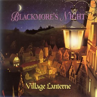 Blackmore's Night/Village Lanterne@Import-Jpn@Incl. Bonus Track/Japan Only