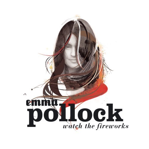 Emma Pollock/Watch The Fireworks@Import-Jpn@Incl. Bonus Tracks