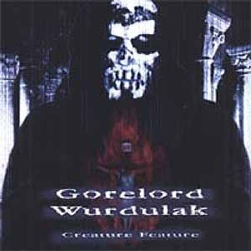 Gorelord/Wurdulak/Vol. 1-Creature Feature