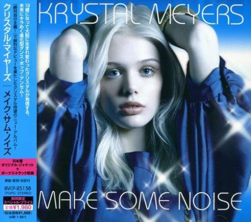 Krystal Meyers/Make Some Noise@Import-Jpn@Lmtd Ed./Incl. Bonus Track