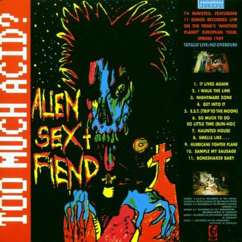 Alien Sex Fiend/Too Much Acid?@Import-Gbr@Classic Punk