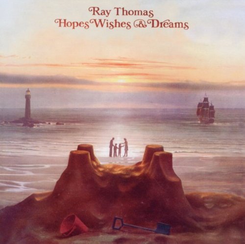 Ray Thomas/Hopes Wishes & Dreams@Import-Gbr