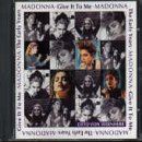 Madonna/Early Years-Give It To Me@Import-Gbr