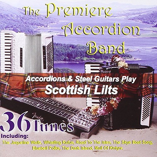 Scotland/Scottish Lilts@Premiere Accordion Band