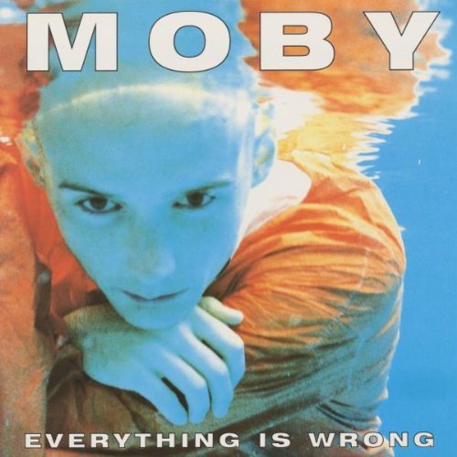Moby/Everything Is Wrong@Import-Gbr
