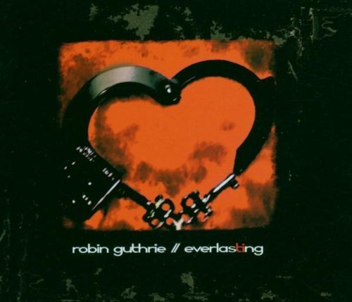 Robin Guthrie/Everlasting@Import-Gbr