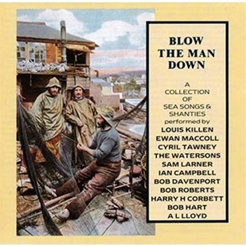 Blow The Man Down Sea Songs & Shanties 