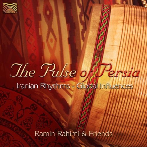 Ramin & Friends Rahimi/Pulse Of Persia